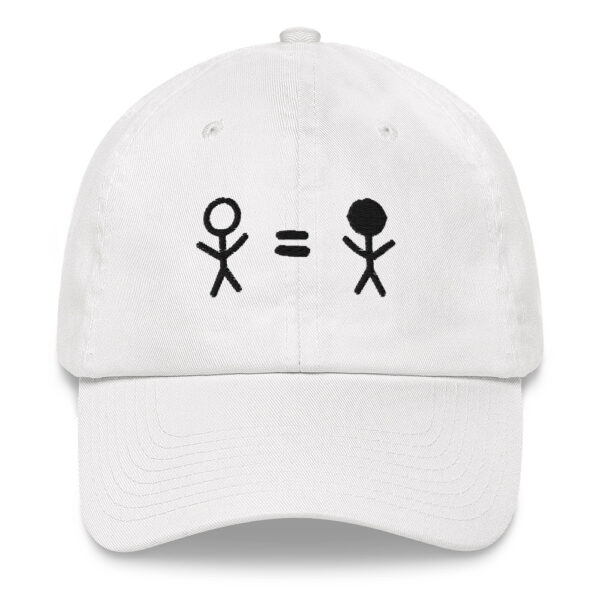 "We are equal" A+ Dad hat (unisex)