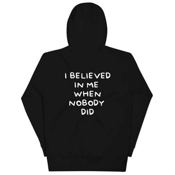 "I BELIEVED" A+ Unisex Hoodie - Image 3