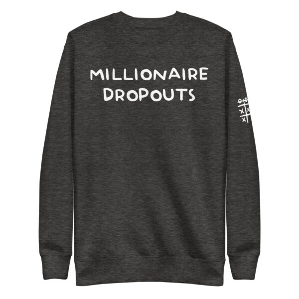 "Millionaire Dropouts" A+ Unisex Fleece Pullover